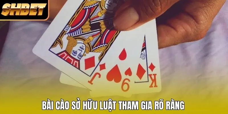 Bài Cào sở hữu luật tham gia rõ ràng Bài Cào sở hữu luật tham gia rõ ràng