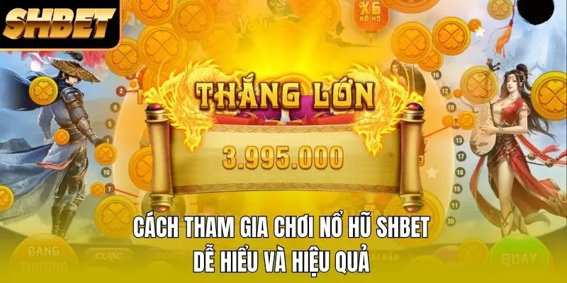 1 Cách Tham Gia Chơi Nổ Hũ SHBET Dễ Hiểu Và Hiệu Quả Cách Tham Gia Chơi Nổ Hũ SHBET Dễ Hiểu Và Hiệu Quả
