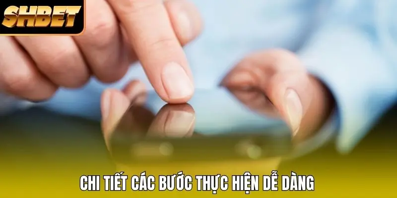 Chi tiết các bước thực hiện Chi tiết các bước thực hiện