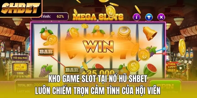 Kho game slot tại Nổ hũ SHBET luôn chiếm trọn cảm tình của hội viên Kho game slot tại Nổ hũ SHBET luôn chiếm trọn cảm tình của hội viên