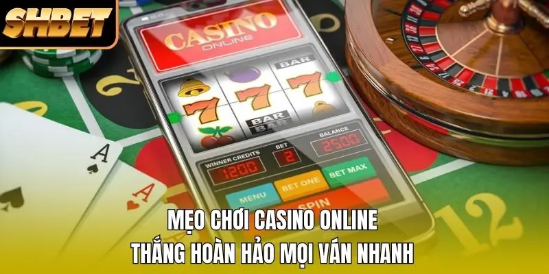 1 Mẹo Chơi Casino Online Thắng Hoàn Hảo Mọi Ván Nhanh Mẹo Chơi Casino Online Thắng Hoàn Hảo Mọi Ván Nhanh