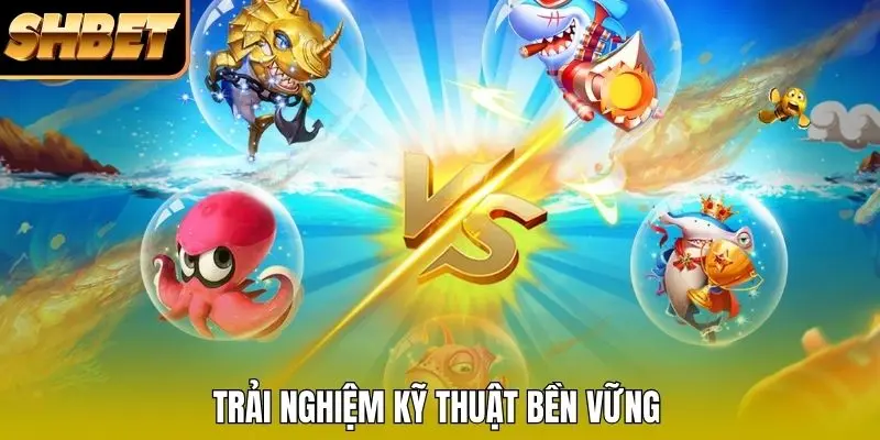 Trải nghiệm kỹ thuật bền vững Trải nghiệm kỹ thuật bền vững